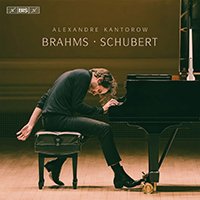Alexandre Kantorow - Brahms - Schubert.jpg Alexandre Kantorow - Brahms - Schubert.jpg