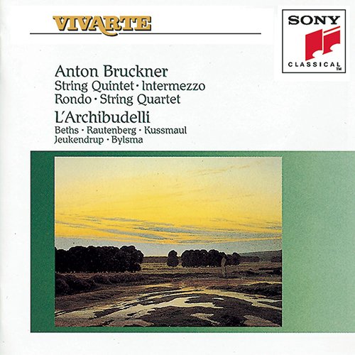L'Archibudelli - Bruckner String Quintet in F Major; Intermezzo; Rondo & String Quartet in C M...jpg