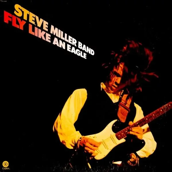 Steve Miller Band - Fly Like An Eagle - 1976.webp