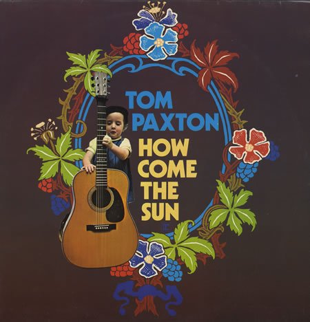Tom-Paxton-How-Come-The-Sun-394905.jpg